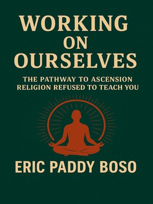 cover image of Working On Ourselves(The Pathway to Ascension Religion Refused to Teach You